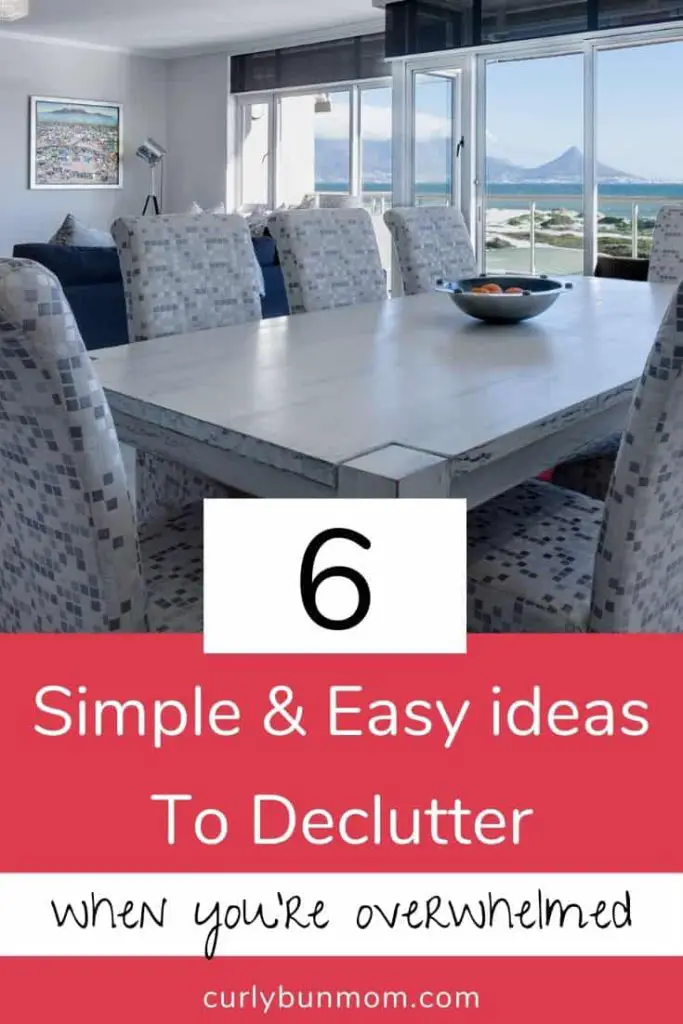 6 simple ideas to declutter when overwhlemed