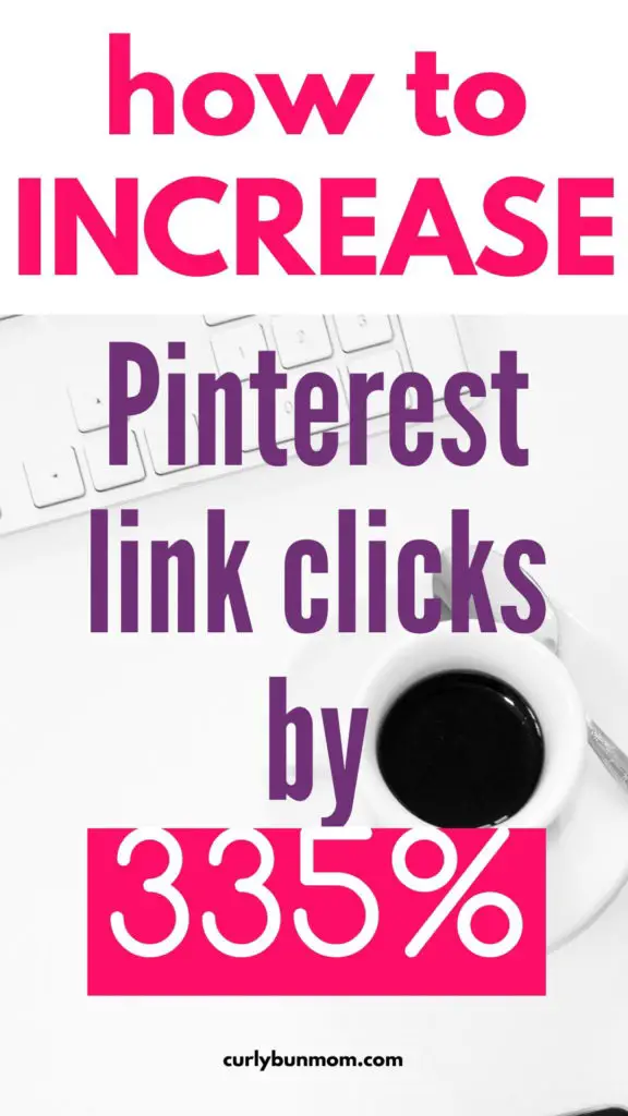 how to increase pinterest link clicks by 335% in one month mom blog