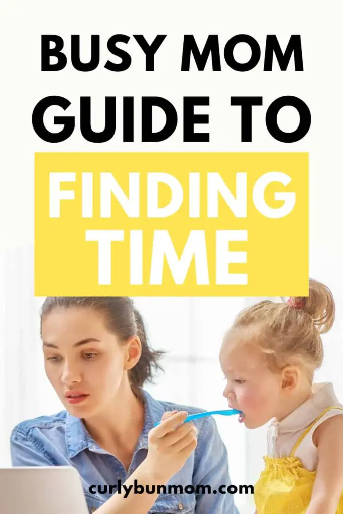 How To Find Time As A Mom - Busy Mom Guide