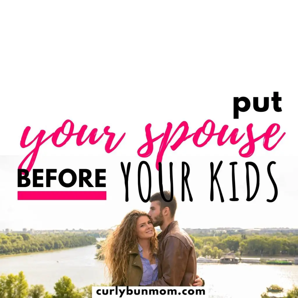 put your spouse before your kids