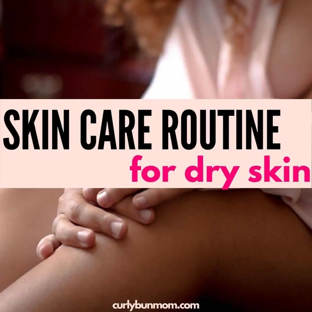 the best skin care routine for dry skin