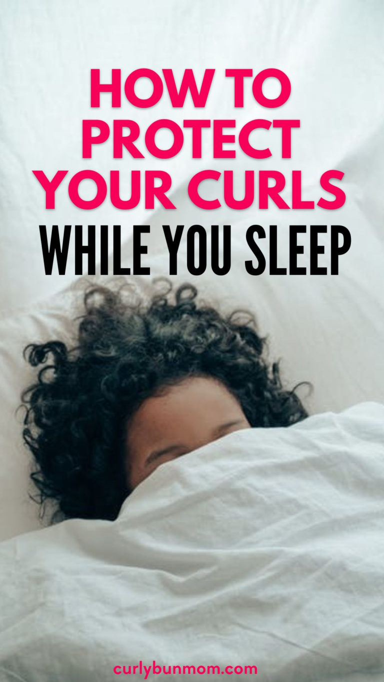 How To Sleep With Curly Hair 3 Top Easy Ways To Protect Curls Overnight Curly Bun Mom