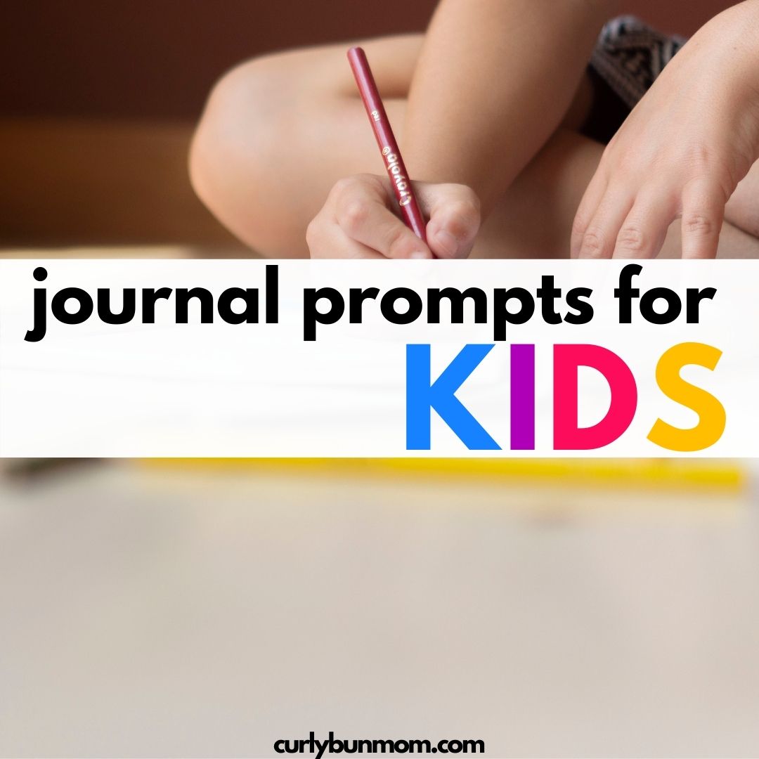 The Best Journal Prompts For Kids Curly Bun Mom