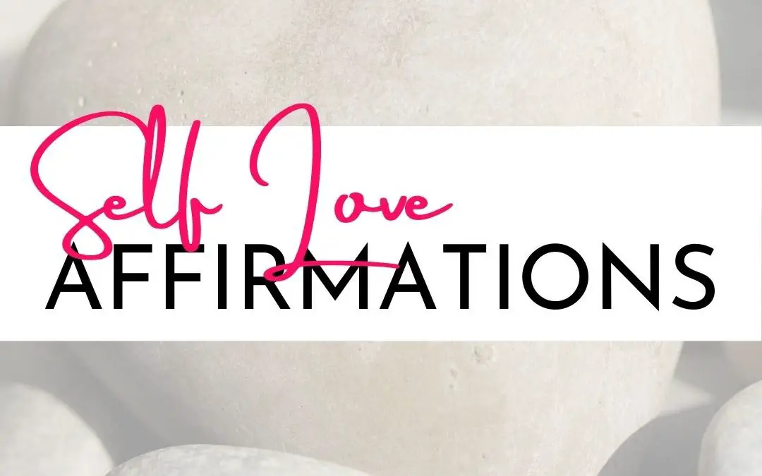 Self Love Affirmations