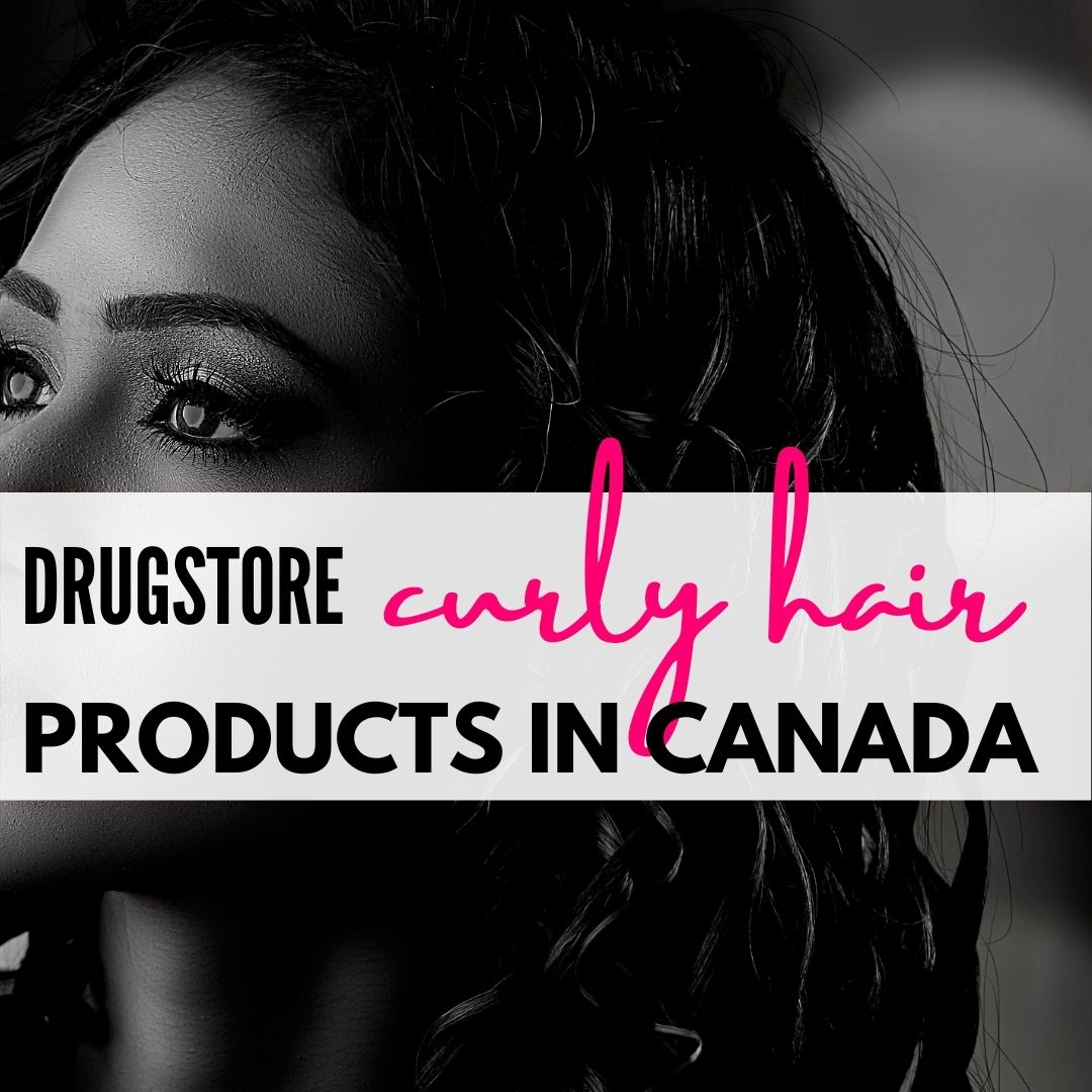 15 Best Affordable Drugstore Curly Hair Products of 2022 In Canada