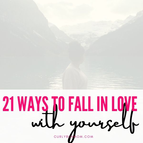 How To Fall In Love With Yourself Again - 21 Ways To Love Yourself