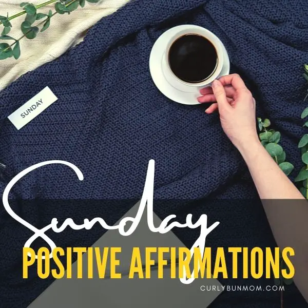 Sunday affirmations - 11 rejuvenating positive affirmations for Sundays