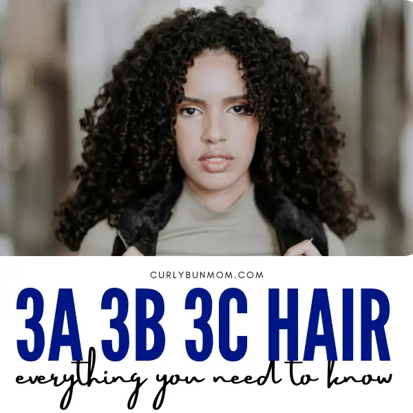 What Is Type 3 Hair & How To Care For 3a 3b 3c Hair - Curly Bun Mom