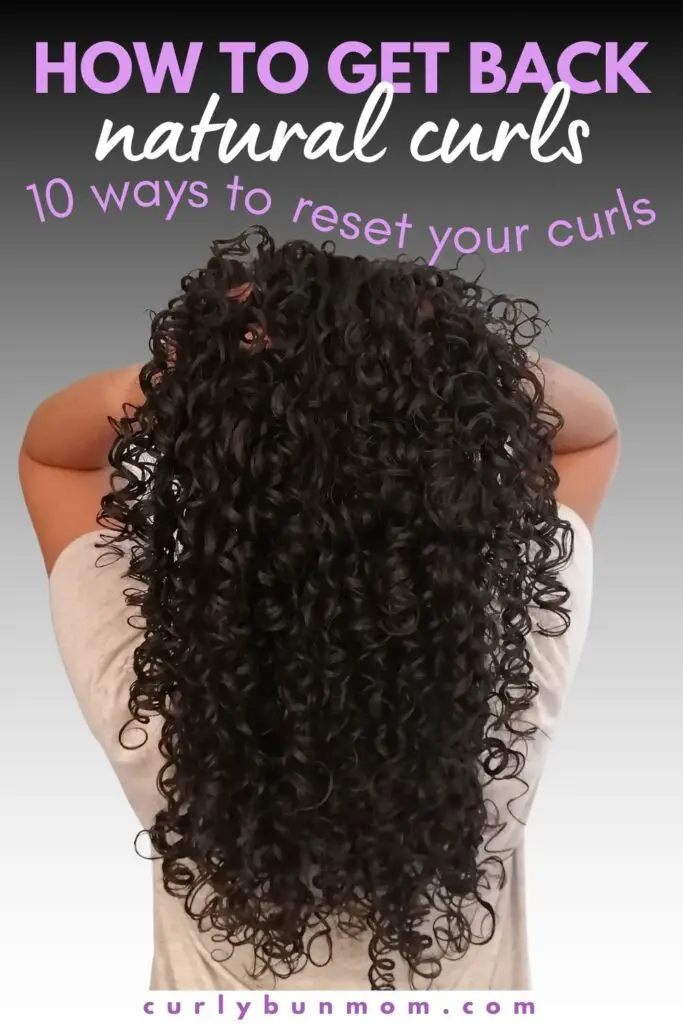 how to get back natural curls - 10 ways to reset your curly hair - how to fix hair that won't curl - how to retrain curly hair - curlybunmom.com